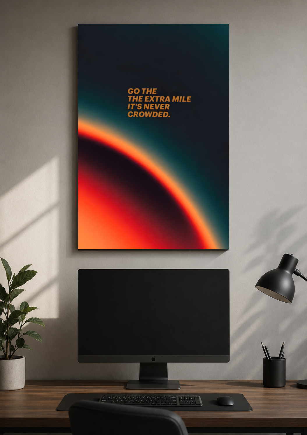 "Go the extra mile"Poster