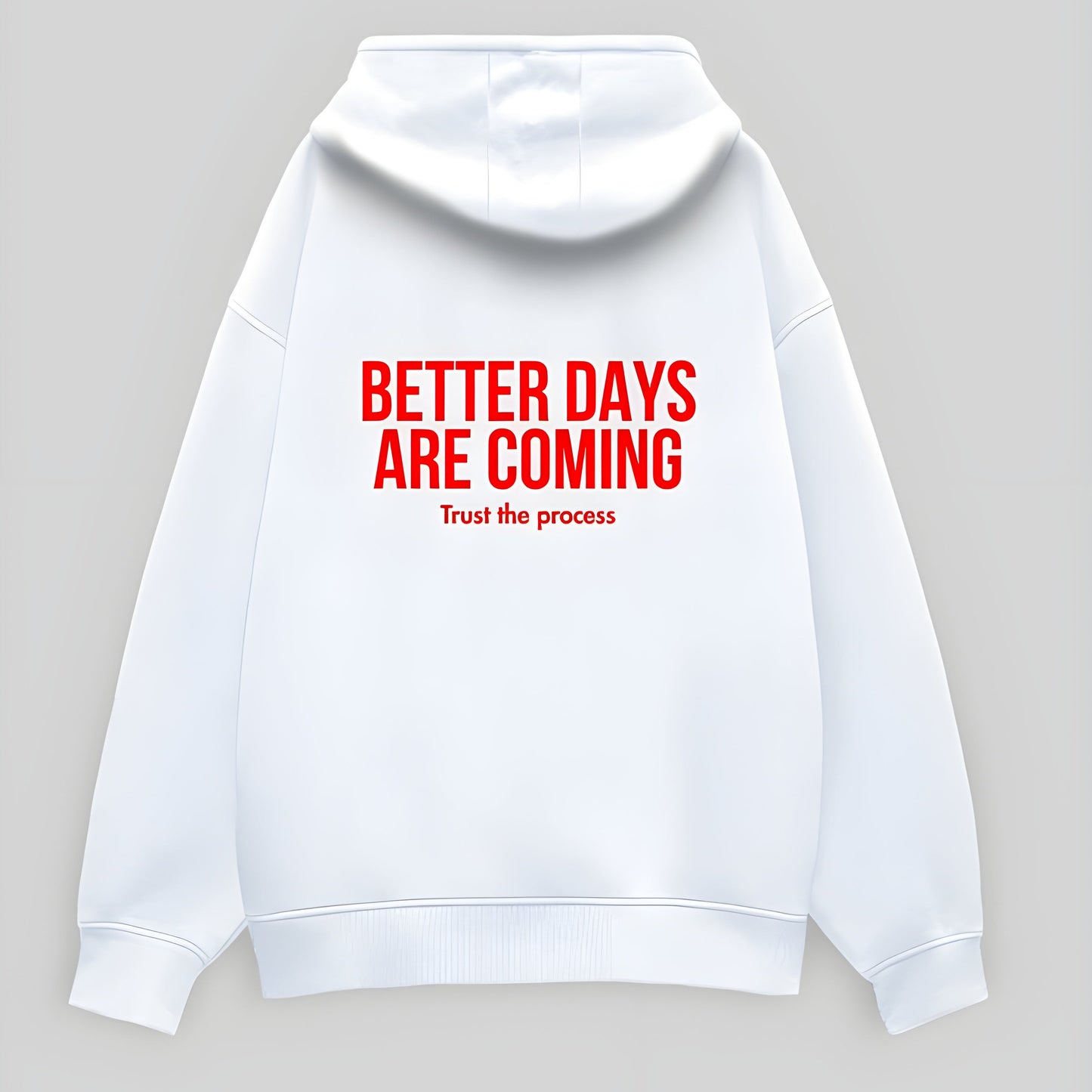 Better Days are Coming Hoodie