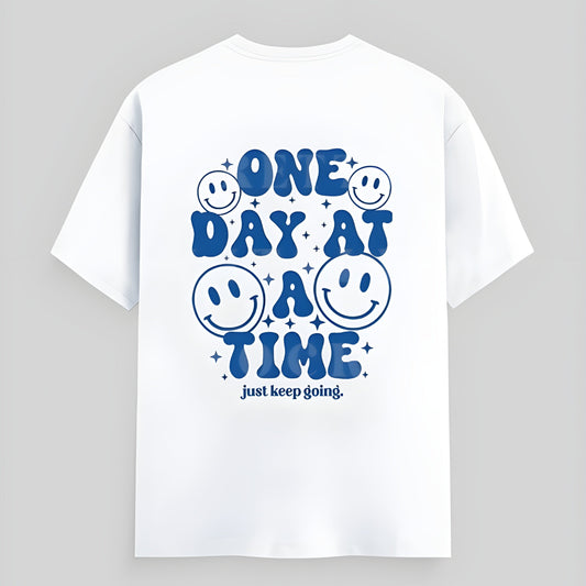 One Day At A Time T-Shirt