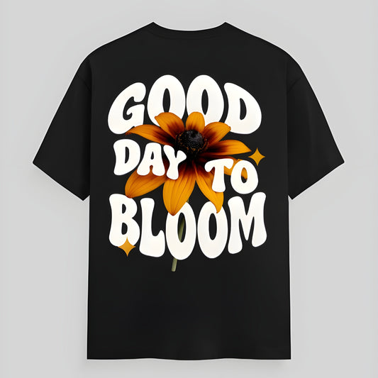Good day to bloom T-shirt