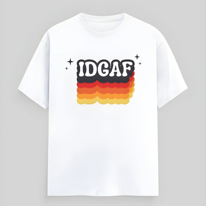 IDGAF T-shirt