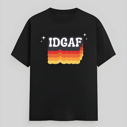 IDGAF T-shirt