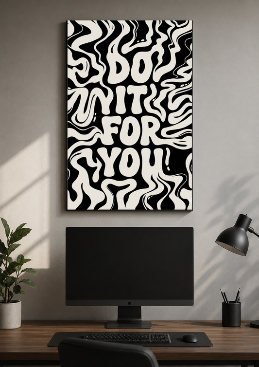 "Do it for you" Poster