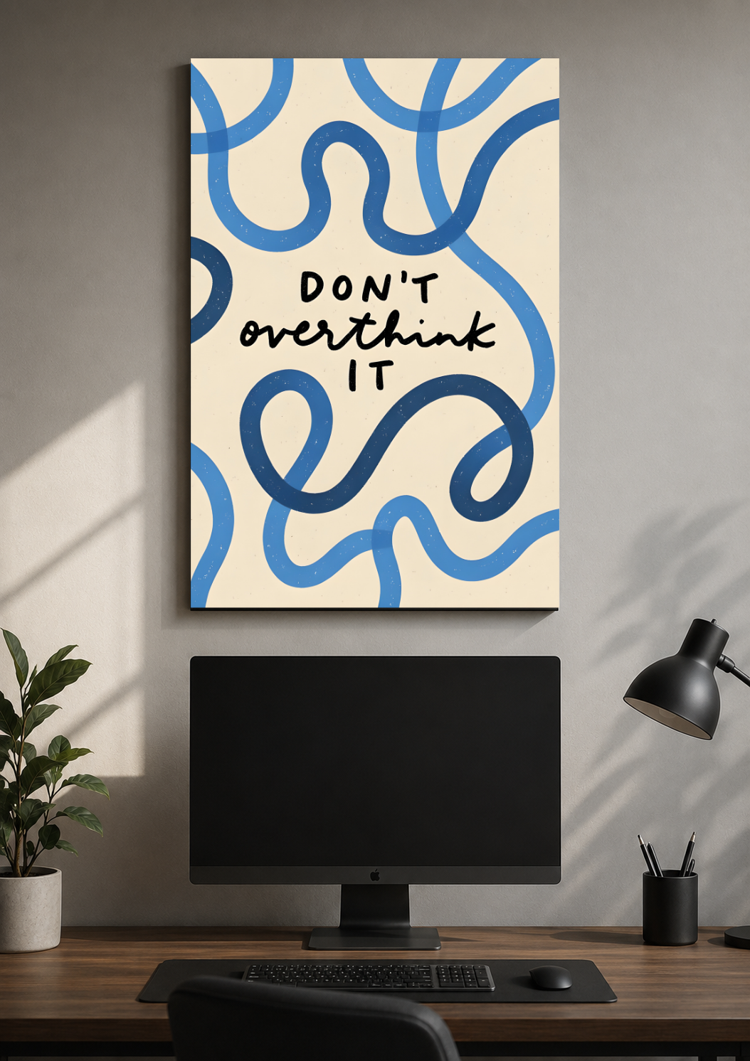Don't overthink it Poster